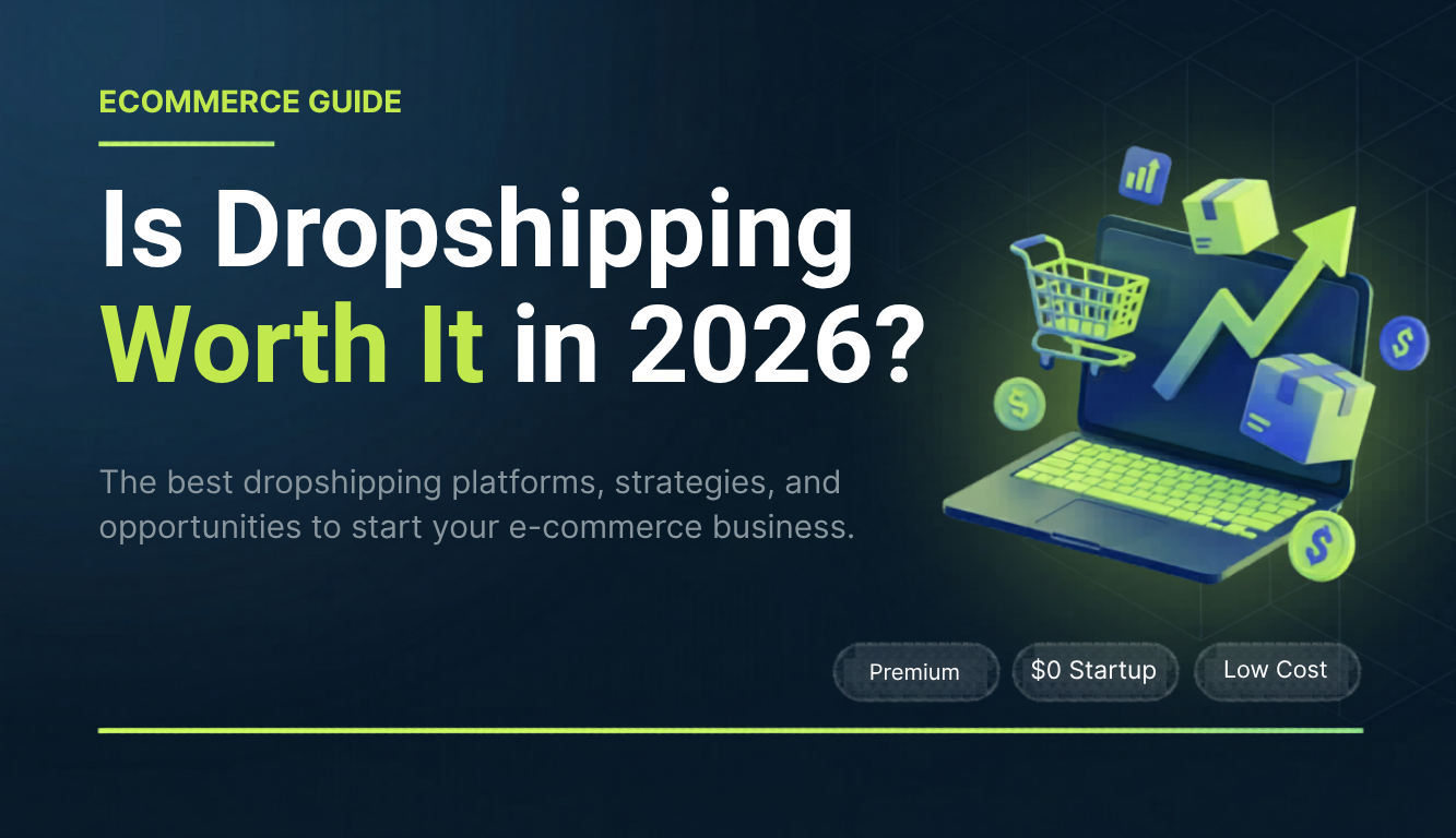 Is Dropshipping Worth It in 2026? Pros, Cons, Costs & Success Strategies Explained