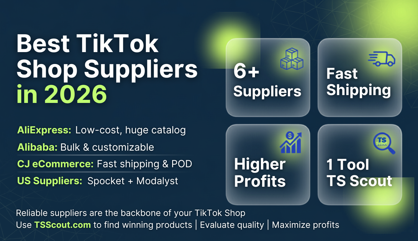 Best TikTok Shop Suppliers in 2026: Top Sources for Fast Shipping & Higher Profits